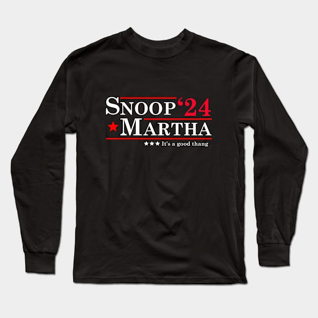 Snoop Martha for President Long Sleeve T-Shirt by MagnaVoxel